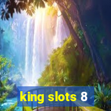 king slots 8